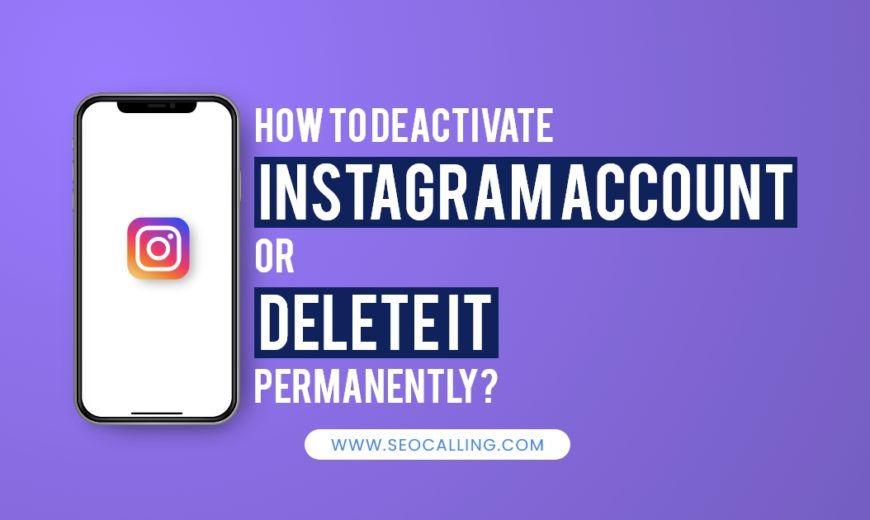 How To Deactivate Instagram Account Or Delete It Permanently 2021