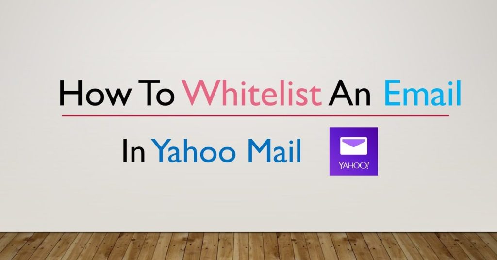 whitelist an email address with Yahoo Mail