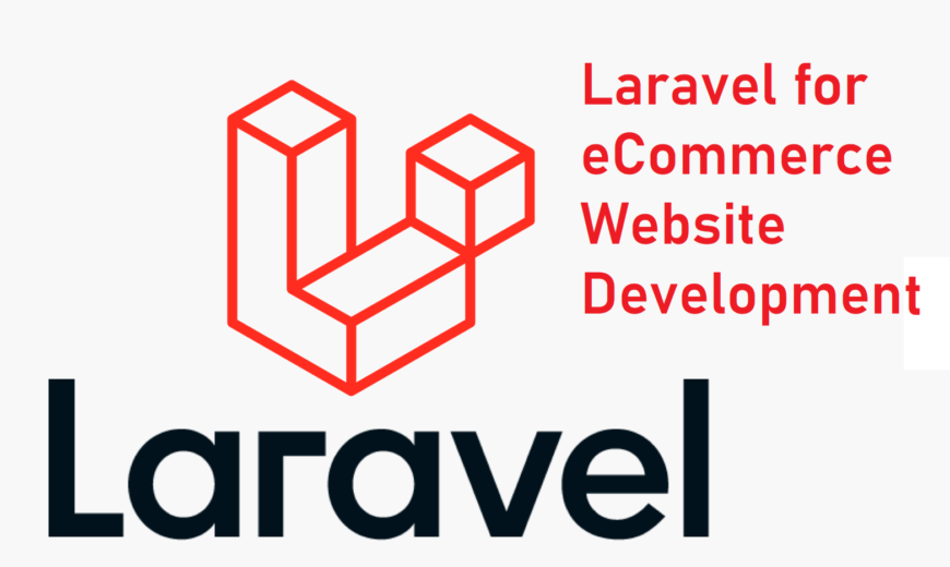 Laravel for eCommerce Website Development