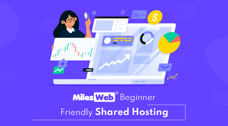 MilesWeb’s Beginner-Friendly Shared Hosting