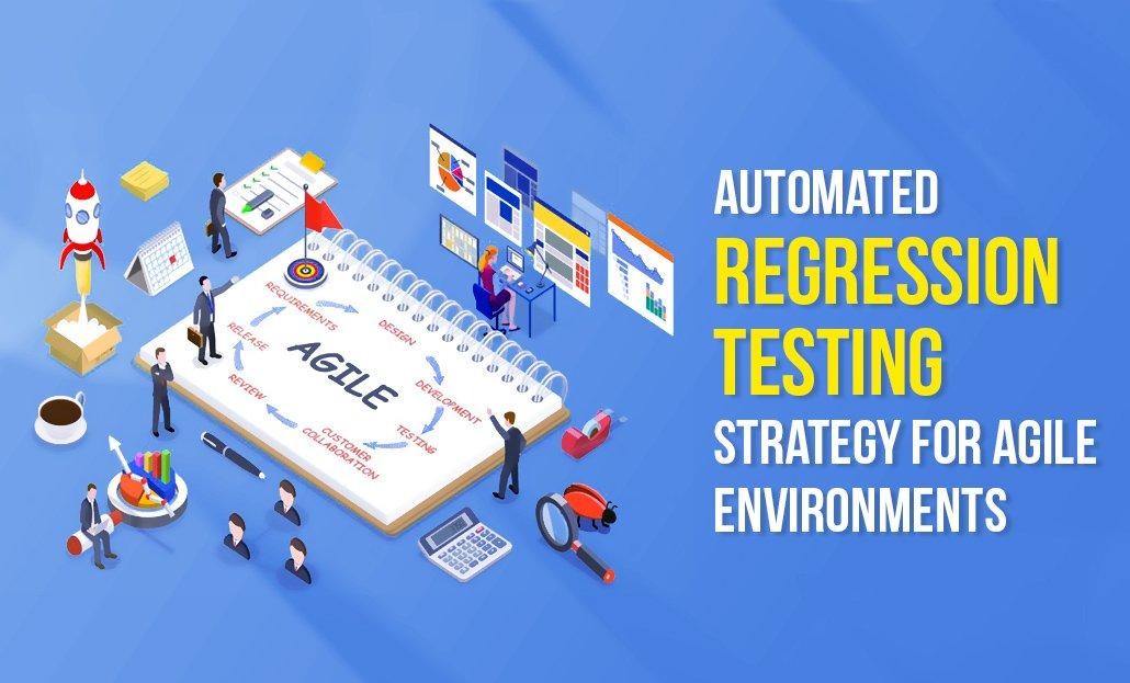 Best Ways To Apply Regression Testing In An Agile Environment
