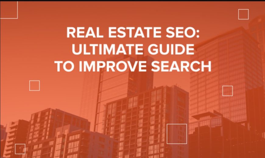 7 Elements Of Real Estate SEO You Don’t Know