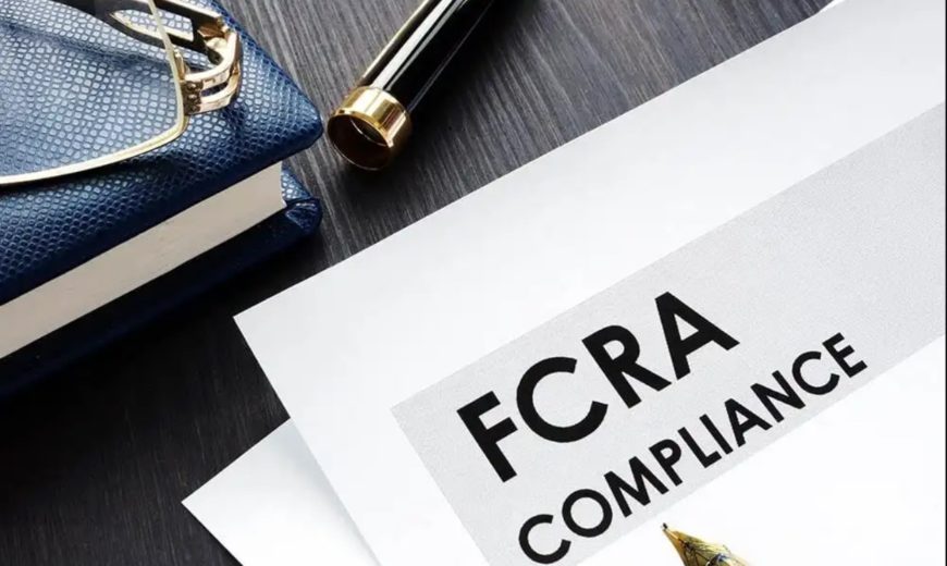 The Importance of FCRA Compliance in Branding for Businesses and Consumers