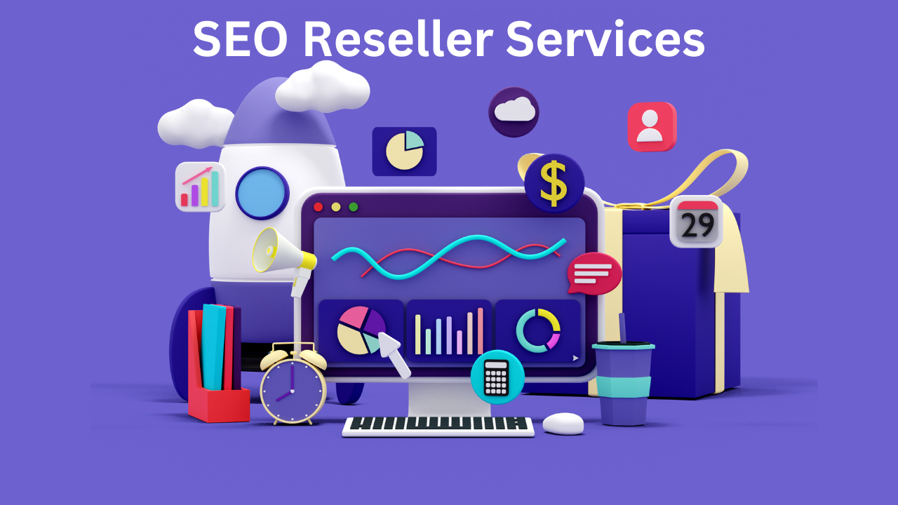 SEO Reseller Services: How Digital Marketing Agencies Can Benefit From it
