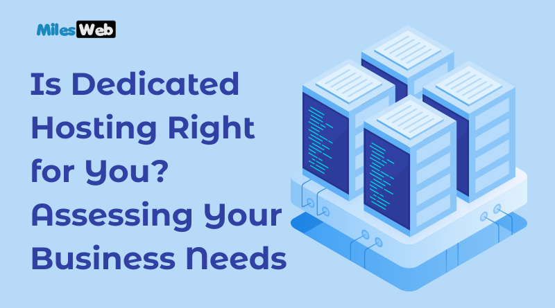 Is Dedicated Hosting Right for You_ Assessing Your Business Needs